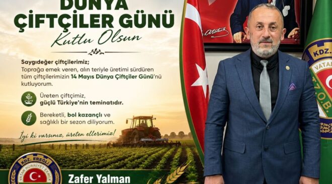 ZAFER YALMAN, 14 MAYIS ÇİFTÇİLER GÜNÜ’NÜ KUTLADI